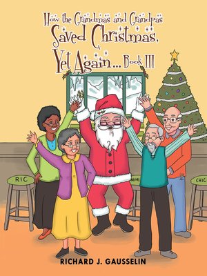 cover image of How the Grandmas and Grandpas Saved Christmas, Yet Again